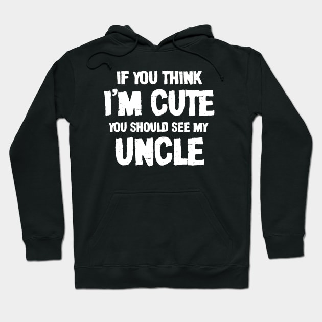 if you think i'm cute you should see my uncle Hoodie by irenelopezz